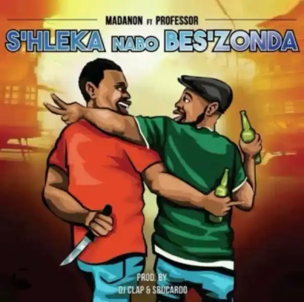 Madanon - S’hleka Nabo Bes’zonda Ft. Professor